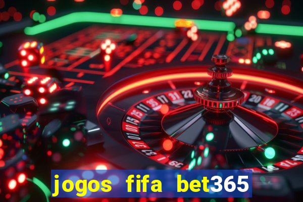 jogos fifa bet365 8 minutos